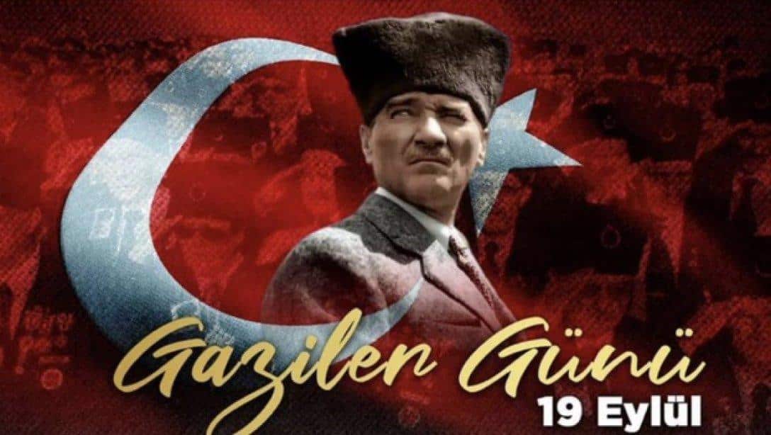 19 Eylül Gaziler Günü Kutlu Olsun